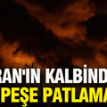 İran'ın kalbinde peş peşe patlamalar