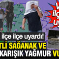 Valilik ilçe ilçe uyardı: Yarın Ankara’da tehlike çanları: Kuvvetli sağanak ve karla karışık yağmur vuracak