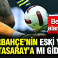Galatasaray, Fenerbahçe’nin eski yıldızını mı transfer ediyor? Beşiktaş alamamıştı