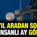 NASA 50 yıl aradan sonra ilk insanlı ay görevine hazırlanıyor