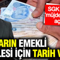 SGK uzmanı ‘müjde’ diyerek açıkladı: Kademeli emeklilik için tarih verdi