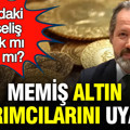 İslam Memiş altın yatırımcılarını uyardı: Altındaki yükseliş tuzak mı, fırsat mı?