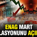 ENAG 2026 mart ayı enflasyon oranını açıkladı