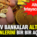 Altın yatırımcıları dikkat: Dev bankalar altın tahminlerini bir bir açıkladı