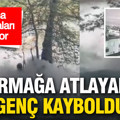 Irmağa atlayan gencin son anları ortaya çıktı: Arama çalışmaları sürüyor