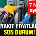 Akaryakıt fiyatları bugün ne kadar? 7 Nisan şoku
