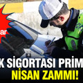 Zorunlu trafik sigortası nisan tarifesi belli oldu! İşte prim ve ceza tutarları