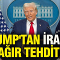 Trump'tan İran'a ağır tehdit