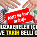 ABD ile İran anlaştı: Müzakereler için yer ve tarih belli oldu