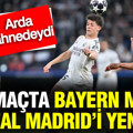 Arda Güler sahnedeydi: Şampiyonlar Ligi'nde Bayern Münih, Real Madrid'i devirdi
