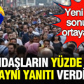 Yeni anket PİAR'dan: Vatandaşların yüzde 82,4'ü aynı yanıtı verdi