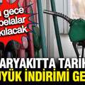 Akaryakıtta tarihin en büyük indirimi: Bu gece tabelalar yıkılacak