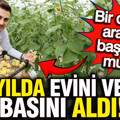 Şehirden köyüne dönüp altın çilek ekti, bir yılda evini ve arabasını aldı