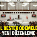 Sosyal destek ödemelerinde yeni düzenleme