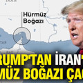 Trump'tan İran'a Hürmüz Boğazı çağrısı