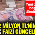 2 milyon TL'nin aylık faizi güncellendi: Bankaların yeni oranları başınızı döndürecek