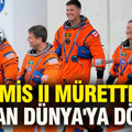 Artemis II mürettebatı, Ay'dan Dünya'ya döndü