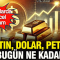 Altın, dolar, gümüş, bitcoin ve petrol bugün ne kadar?: Piyasalarda hafta sonu