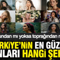 Yapay zeka Türkiye’nin en güzel kadınlarının yaşadığı illeri açıkladı