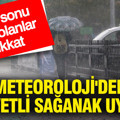 Meteoroloji'den kuvvetli sağanak uyarısı: Hafta sonu planı olanlar dikkat