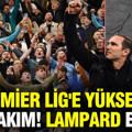 Premier Lig'e yükselen ilk takım belli oldu: Lampard tarih yazdı