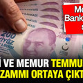 Emekli ve memur Temmuz maaş zammı ortaya çıktı: Merkez Bankası'ndan sızdı