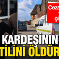 Kardeşinin katilini cezaevinden çıktıktan bir hafta sonra öldürdü