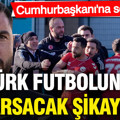 Türk futbolunu sarsacak şikayet: Tecrübeli futbolcu Cumhurbaşkanı'na seslendi