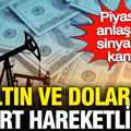 Altın, petrol, dolar, gümüş ve bitcoinde son durum ne? Anlaşma sinyali piyasaları alt üst etti