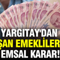 Yargıtay'dan çalışan emekliler için emsal karar