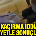 Kız kaçırma iddiası cinayetle sonuçlandı