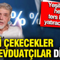 Kredi çekecekler ve mevduatçılar dikkat: Atilla Yeşilada'dan herkesi ters köşeye yatıracak uyarı