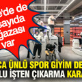 Dünyaca ünlü spor giyim devinden toplu işten çıkarma kararı: Türkiye'de de çok sayıda mağazası var