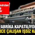 155 yıllık Alman devinden flaş karar: Fabrika kapatılıyor, yüzlerce çalışan işsiz kalacak