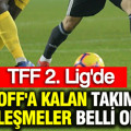 TFF 2. Lig'de play-off'a kalan takımlar ve eşleşmeler belli oldu