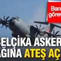Belçika askeri uçağına ateş açıldı
