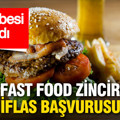 Ünlü fast food zincirinden iflas başvurusu
