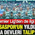 Bursaspor'un yıldız futbolcusuna dünya devleri talip oldu: Premier Lig'den de ilgi var