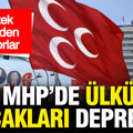 MHP'de Ülkü Ocakları depremi: Tek tek görevden alınacaklar