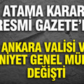 Ankara Valisi ve Emniyet Genel Müdürü değişti: Atama kararı Resmi Gazete'de