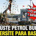 Üniversite para basacak, kampüste petrol bulundu anlaşma imzalandı