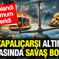 Kapalıçarşı altın piyasasında savaş bombası: Biri şahlandı, diğeri mum gibi eridi