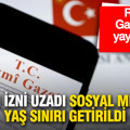 Resmi Gazete'de yayımlandı: Doğum izni uzadı, sosyal medyaya yaş sınırı geldi