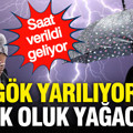 Meteoroloji saat vererek il il uyardı: Gök yarılıyor, oluk oluk sağanak yağacak