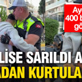 Polise sarıldı ama cezadan kurtulamadı: Aydın'da 400 bin TL'lik gözyaşı