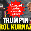 Trump'ın petrol kurnazlığı: Ağzındaki baklayı sonunda çıkardı