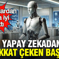 Yapay zekadan dikkat çeken başarı: Doktorlardan daha iyi çıktı