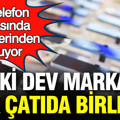 Akıllı telefon dünyasında taşlar yerinden oynuyor: Türkiye'nin iki devi tek çatıda birleşti