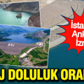 Baraj doluluk oranları: İstanbul, İzmir, Ankara (3 Mayıs 2026)
