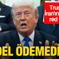 Trump'tan İran'ın teklifine red sinyali: 'Yeterince bedel ödemediler'